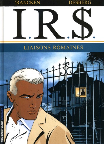 I.R.$, Tome 9 : Liaisons romaines