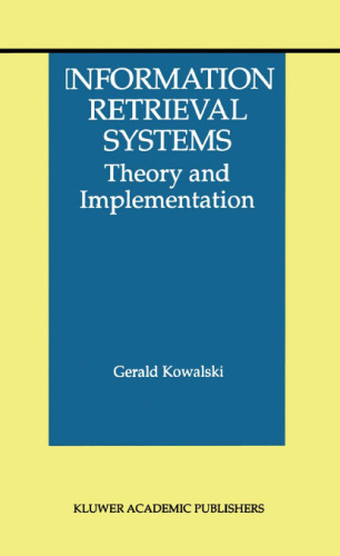Information Retrieval Systems: Theory and Implementation