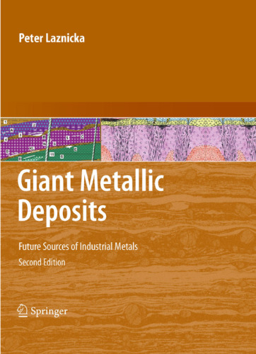 Giant Metallic Deposits: Future Sources of Industrial Metals