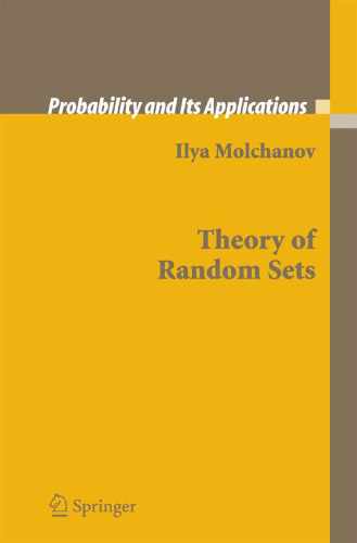 Theory of Random Sets (Probability and its Applications)