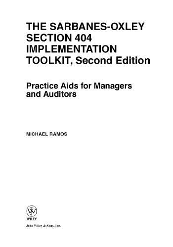 The Sarbanes-Oxley Section 404 Implementation Toolkit: Practice Aids for Managers and Auditors
