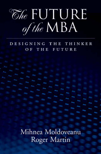 The Future of the MBA: Designing the Thinker of the Future