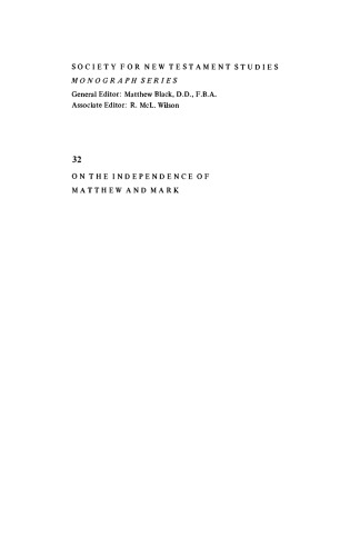 On the Independence of Matthew and Mark (Society for New Testament Studies Monograph Series)