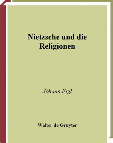 Nietzsche und die Religionen: Transkulturelle Perspektiven seines Bildungs- und Denkweges (German Edition)