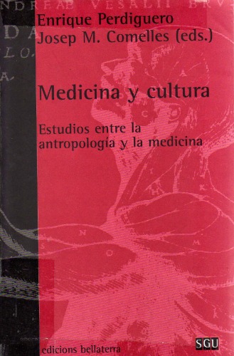 Medicina Y Cultura: Estudios Entre La Antropologia Y La Medicina