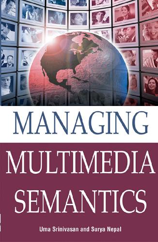 Managing Multimedia Semantics