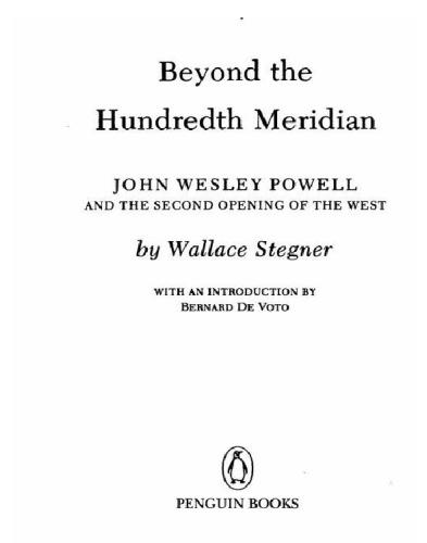 Beyond the Hundredth Meridian: John Wesley Powell and the Second Opening of the West