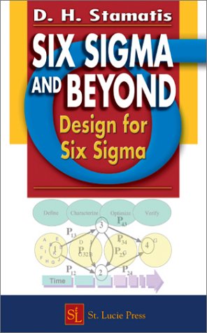 Six Sigma and Beyond: Design for Six Sigma (Vol. 6)