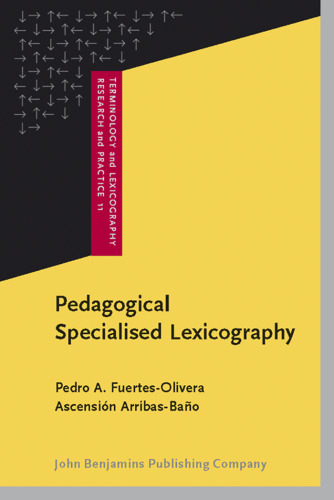 Pedagogical Specialised Lexicography: The representation of meaning in English and Spanish business dictionaries (Terminology and Lexicography Research and Practice)