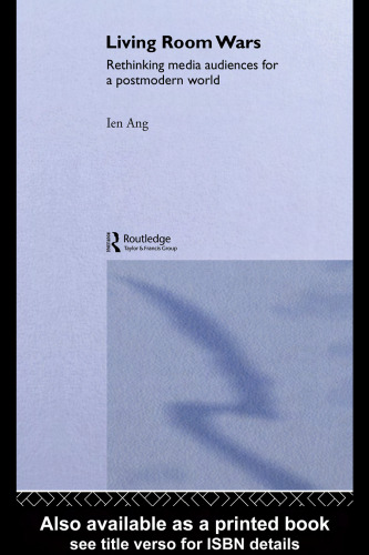 Living Room Wars: Rethinking Media Audiences for a Postmodern World