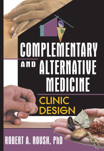 Complementary and Alternative Medicine: Clinic Design