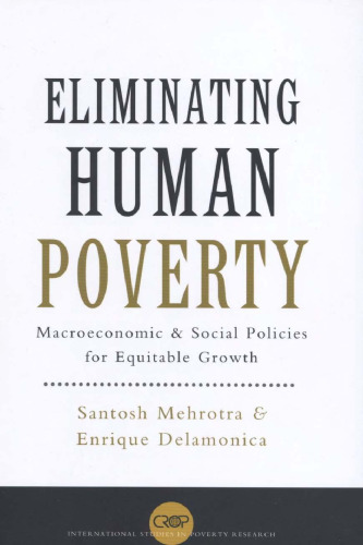 Eliminating Human Poverty: Macroeconomic and Social Policies for Equitable Growth (International Studies in Poverty Research)