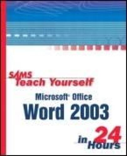 Sams Teach Yourself Microsoft Office Word 2003 in 24 Hours