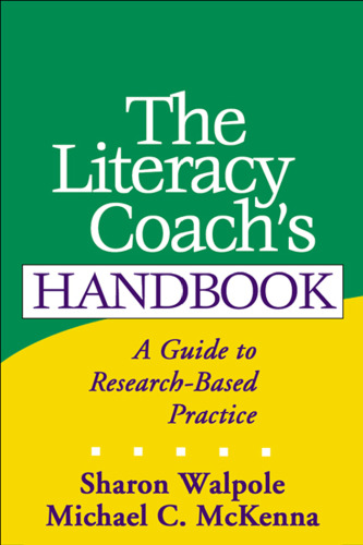 The Literacy Coach's Handbook: A Guide to Research-Based Practice (Solving Problems in the Teaching of Literacy)