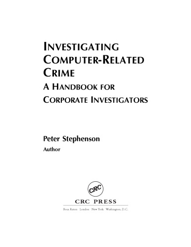 Investigating Computer- Related Crime a Handbook for Corporate Investigators