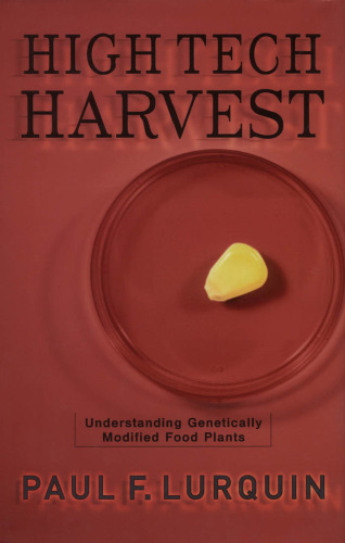 High Tech Harvest: Understanding Genetically Modified Food Plants