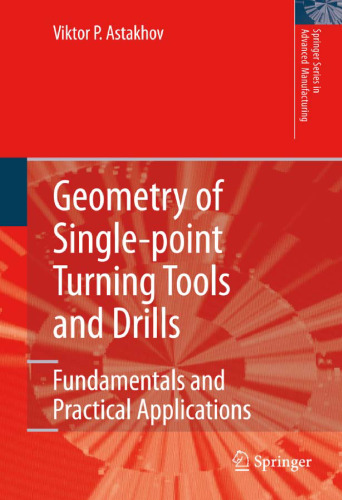 Geometry of Single-point Turning Tools and Drills: Fundamentals and Practical Applications
