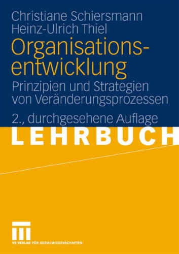Organisationsentwicklung: Prinzipien und Strategien von Veränderungsprozessen