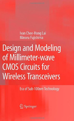 Design and Modeling of Millimeter-wave CMOS Circuits for Wireless Transceivers: Era of Sub-100nm Technology