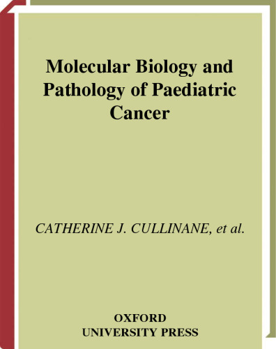 Molecular Biology and Pathology of Paediatric Cancer (Oxford Medical Publications)