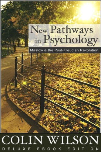 New Pathways in Psychology: Maslow and the Post-Freudian Revolution