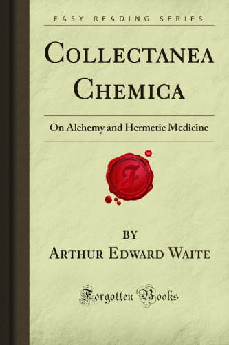 Collectanea Chemica: On Alchemy and Hermetic Medicine
