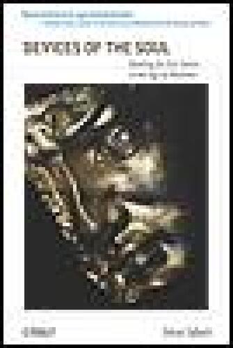 Devices of the Soul: Battling for Our Selves in an Age of Machines