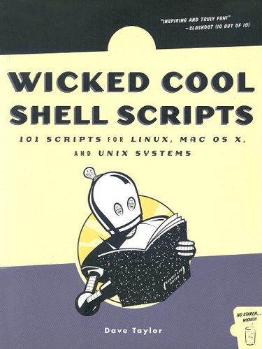 Wicked Cool Shell Scripts: 101 Scripts for Linux, Mac OS X, and Unix Systems