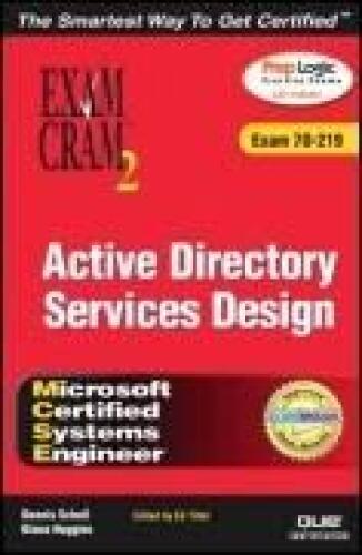 MCSE Active Directory Services Design: Exam Cram 2 (Exam Cram 70-219)