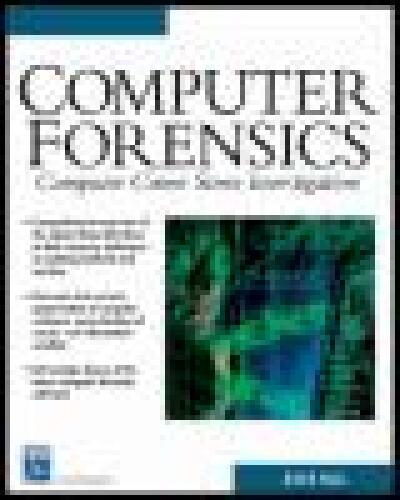 Computer Forensics: Computer Crime Scene Investigation