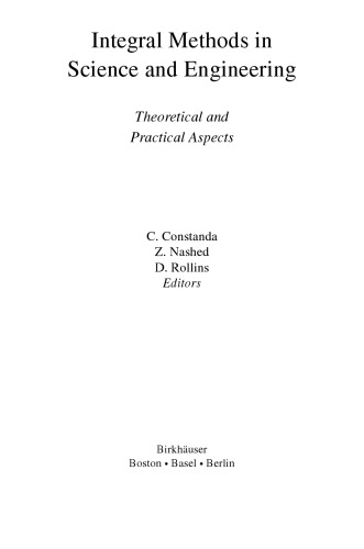 Integral methods in science and engineering: Theoretical and practical aspects