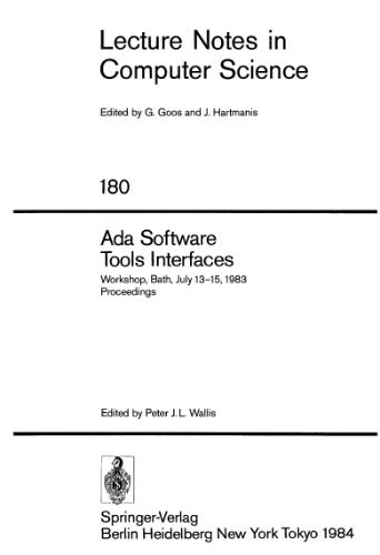 Ada Software Tools Interfaces: Workshop, Bath, July 13–15, 1983 Proceedings