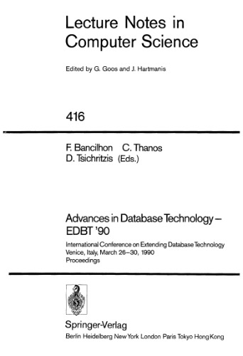 Advances in Database Technology — EDBT '90: International Conference on Extending Database Technology Venice, Italy, March 26–30, 1990 Proceedings