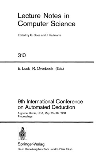 9th International Conference on Automated Deduction: Argonne, Illinois, USA, May 23–26, 1988 Proceedings