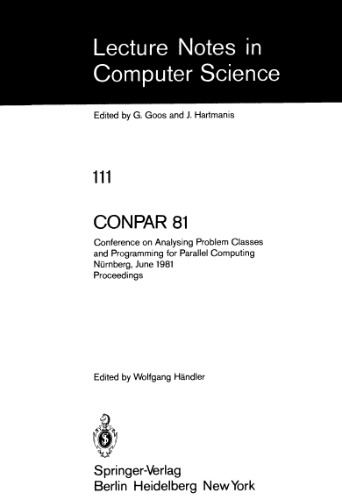 Conpar 81: Conference on Analysing Problem Classes and Programming for Parallel Computing Nürnberg, June 10–12, 1981 Proceedings