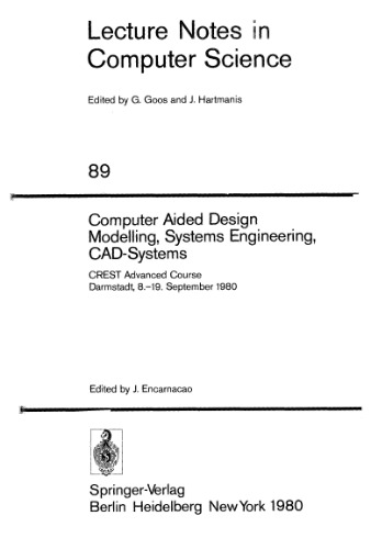 Computer Aided Design Modelling, Systems Engineering, CAD-Systems: CREST Advanced Course Darmstadt, 8.–19. September 1980