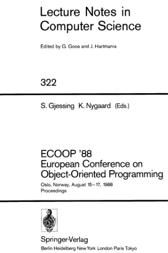 ECOOP ’88 European Conference on Object-Oriented Programming: Oslo, Norway, August 15–17, 1988 Proceedings