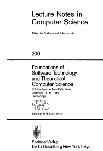Foundations of Software Technology and Theoretical Computer Science: Fifth Conference, New Delhi, India December 16–18, 1985 Proceedings