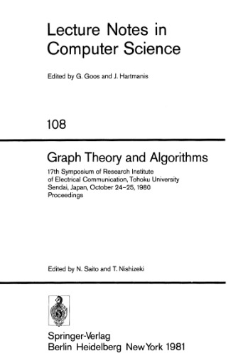 Graph Theory and Algorithms: 17th Symposium of Research Institute of Electrical Communication, Tohoku University Sendai, Japan, October 24–25, 1980 Proceedings