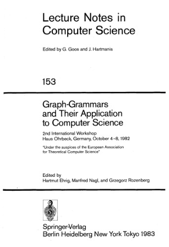 Graph-Grammars and Their Application to Computer Science: 2nd International Workshop Haus Ohrbeck, Germany, October 4–8, 1982