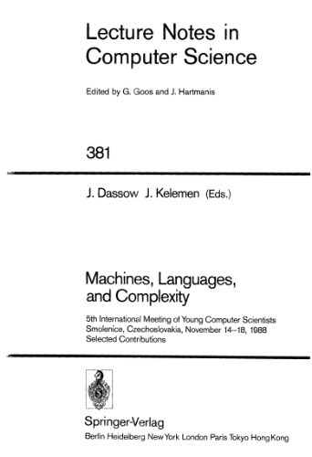 Machines, Languages, and Complexity: 5th International Meeting of Young Computer Scientists Smolenice, Czechoslovakia, November 14–18, 1988 Selected Contributions