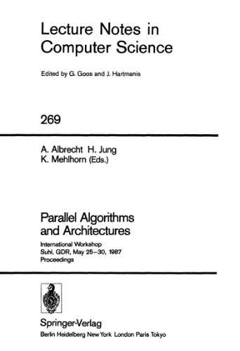 Parallel Algorithms and Architectures: International Workshop Suhl, GDR, May 25–30, 1987 Proceedings