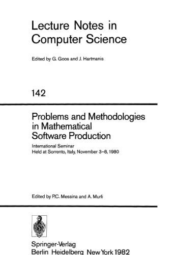 Problems and Methodologies in Mathematical Software Production: International Seminar Held at Sorrento, Italy, November 3–8, 1980