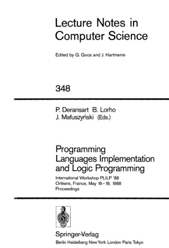 Programming Languages Implementation and Logic Programming: International Workshop PLILP '88 Orléans, France, May 16–18, 1988 Proceedings