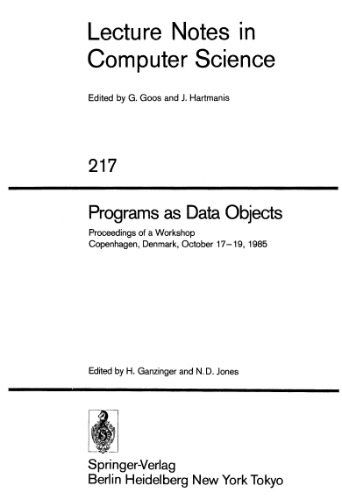Programs as Data Objects: Proceedings of a Workshop Copenhagen, Denmark, October 17–19, 1985