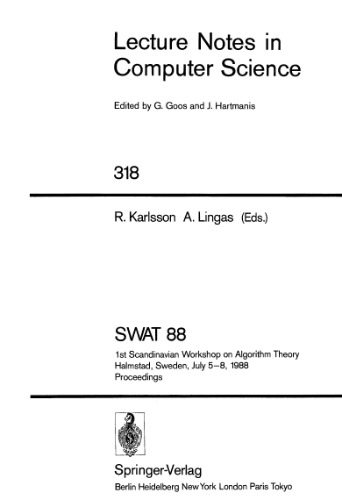 SWAT 88: 1st Scandinavian Workshop on Algorithm Theory Halmstad, Sweden, July 5–8, 1988 Proceedings