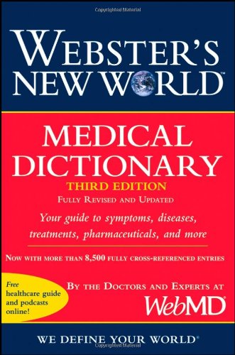 Webster's New World Medical Dictionary, fully revised and updated