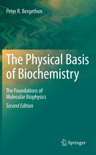 The Physical Basis of Biochemistry: The Foundations of Molecular Biophysics