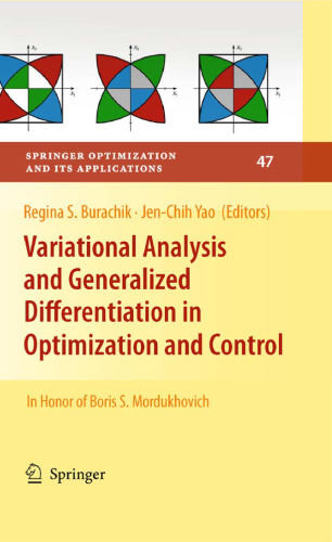 Variational Analysis and Generalized Differentiation in Optimization and Control: In Honor of Boris S. Mordukhovich