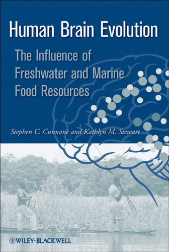 Human brain evolution: The influence of freshwater and marine food resources